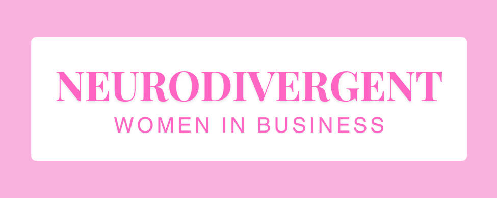 Neurodivergent Women in Business
